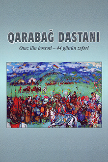  Qarabağ dastanı: otuz ilin həsrəti - 44 günün zəfəri